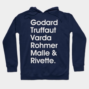 Godard Truffaut Varda Rohmer Malle Rivette - French New Wave Cinema Legends Hoodie